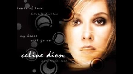 Celine Dion - Love can move mountains