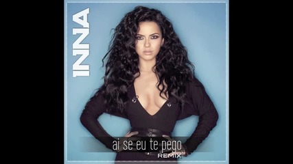 Inna - Ai se eu te pego (remix by Play win)
