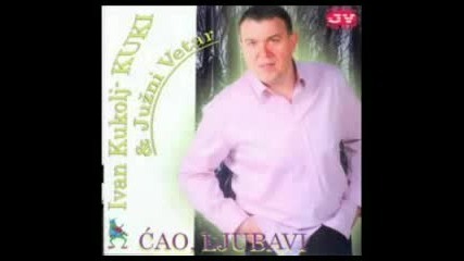 Ivan Kukolj Kuki - Cao cao ljubavi - 2007