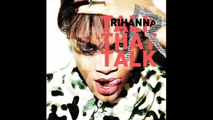 Rihanna - Cockiness ( Love It ) ( Album - Talk That Talk )