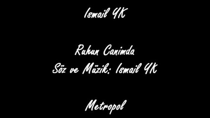 Ismail Yk~ruhun Canimda~плътта и духа 2012