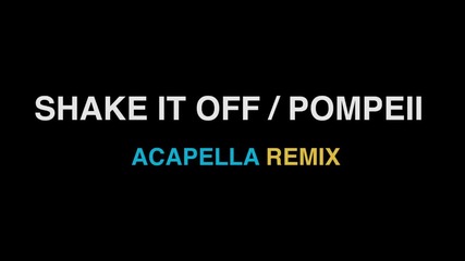 Shake It Off and Pompeii - a Bit Of a Great Mashup By Mike Tompkins [2014]