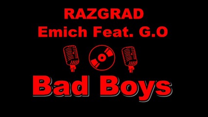 Emich feat. G.o. - Bad Boys (2010) 