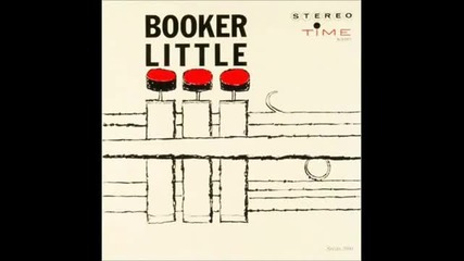 Booker Little Quartet - Bee Tee's Minor Plea