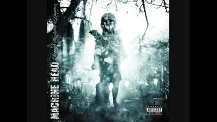 Machine Head - Descend the shades of Night