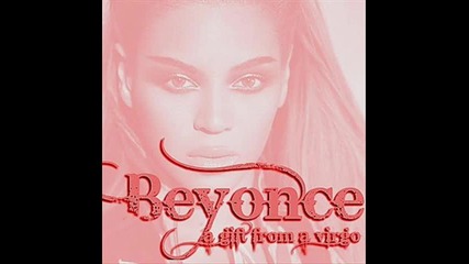 Beyonce - Gift from Virgo