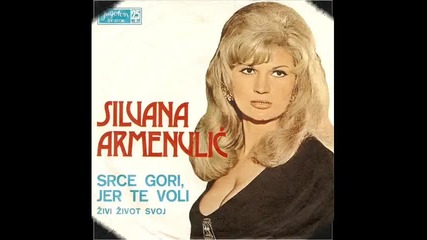 Silvana Zilha Armenulic- Srce Gori, Jer Te Voli
