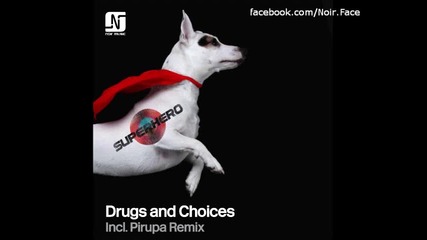 Superhero - Drugs and Choices [original Mix]