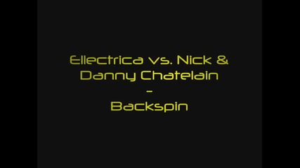 Ellectrica vs Nick & Danny Chatelain - Backspins
