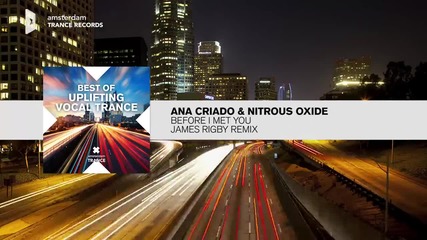 Vocal - Ana Criado & Nitrous Oxide - Before I Met You ( James Rigby Remix )