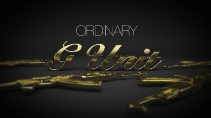 G-unit - Ordinary [ Audio ]