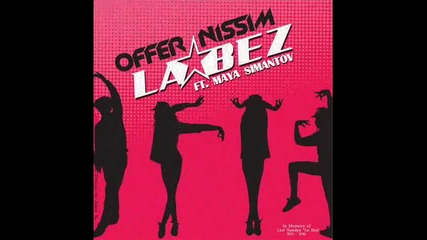 Offer Nissim Feat. Maya Simantov - La Bez original Mix 