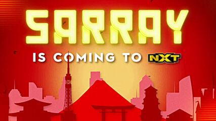 Sarray is coming to NXT: WWE NXT, March 17, 2021