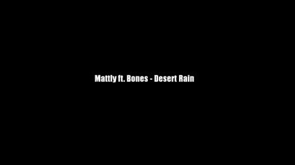 Mattly Ft.bones -- Desert Rain