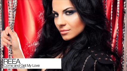 Reea - Come And Get My Love (produced by Allexinno & Starchild) с превод