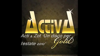 *ненормално* Acti Zot - Un disco per l estate 2010 