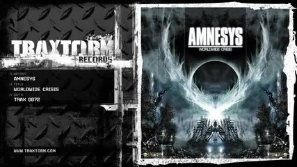 Amnesys - Worldwide crisis (traxtorm Records - Trax 0072)