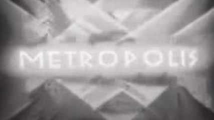 Metropolis, трейлър