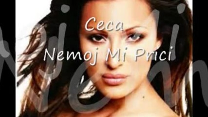 Ceca - Nemoj Mi Prici