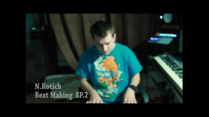 N.Kotich - Beat Making (ep.2)