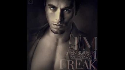 *2014* Enrique Iglesias ft. Pitbull - I'm a freak