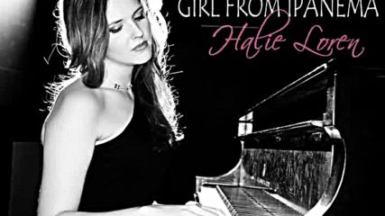Halie Loren - Girl From Ipanema