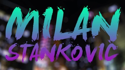 Сръбско 2013 Milan Stankovic - Od mene se odvikavaj ( official Hd Video)