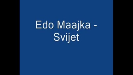 Edo Maajka - Svijet