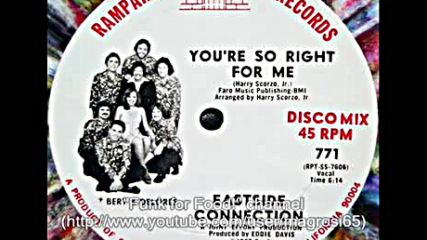 Eastside Connection - You're So Right For Me - 1977 Disco