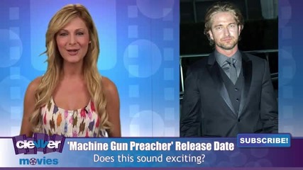 Gerard Butler's Machine Gun Preacher Gets Release Date