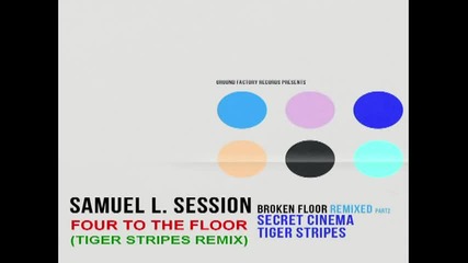 Samuel L. Session - Four To The Floor ( Tiger Stripes Remix ) [high quality]