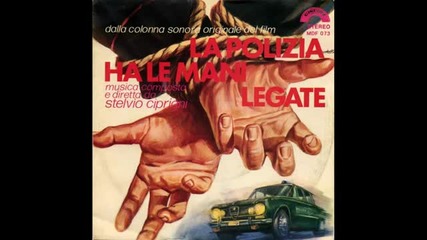 Stelvio Cipriani - La Polizia Ha Le Mani Legate (1975)