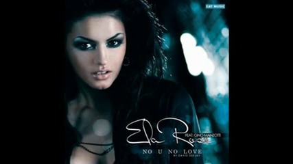 Ela Rose feat. David Deejay - No You, No Love - Radio Edit