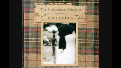 The Innocence Mission - And Hiding Away