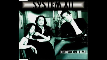 System Xii - One More Time (extended)