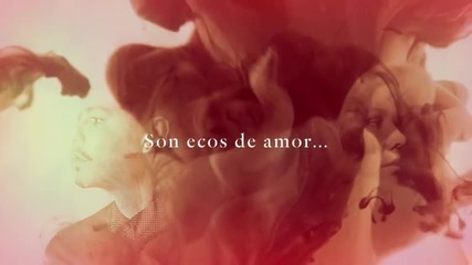 Jesse & Joy - Ecos de Amor ( Video con Letra)