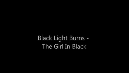 Black Light Burns - The Girl In Black
