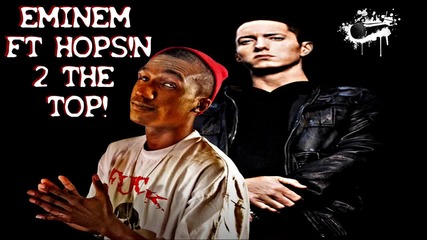 Eminem Ft. Hopsin - To The Top [ hd 720p ]