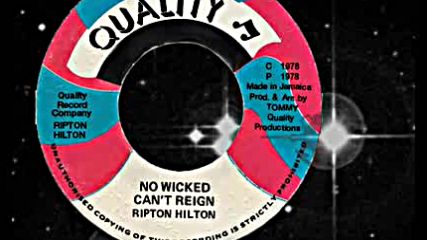 Ripton Hilton - No Wicked Can`t Reign 1978 Reggae