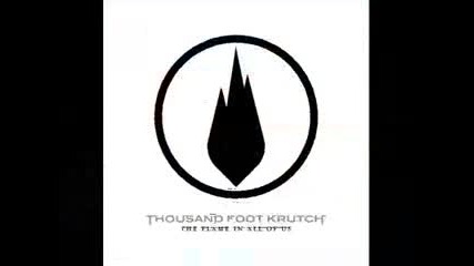 Thousand Foot Krutch - Quicken 