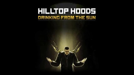 Hilltop Hoods - Shredding The Balloon