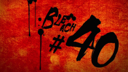 Bleach - Episode 40 [bg Sub][1080p][viz Blu-ray]