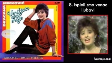 Превод - Dragana Mirkovic - 1985 - 08 - Ispleli smo venac ljubavi