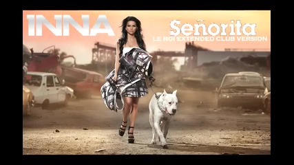 Hовият Летен Xит на Inna - Senorita / Официален Сингъл 2010 