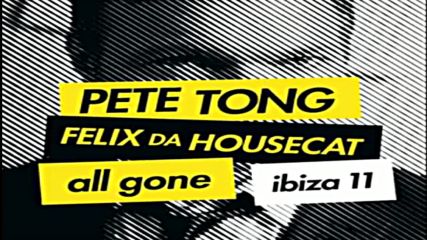 All Gone Ibiza 2011 cd1 by Pete Tong