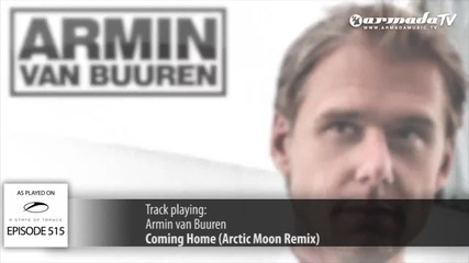 Asot 515_ Armin van Buuren - Coming Home (arctic Moon Remix)