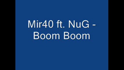 Mir40 ft. Nug - Boom Boom