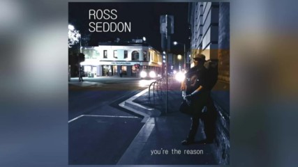 Ross Seddon - Whats Wrong With That