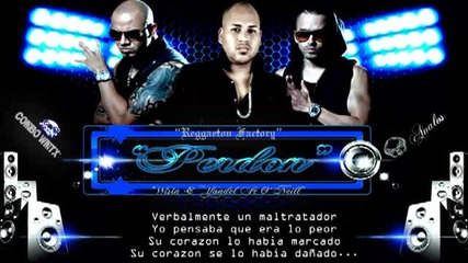 Wisin y Yandel ft. Oneil - Perdon