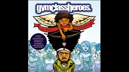 Gym Class Heroes - Cupid 39 s Chokehold 